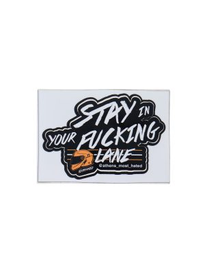 Stay in your fucking lane sticker